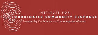 Institute for Coordinated Community Response: On Demand Trainings
