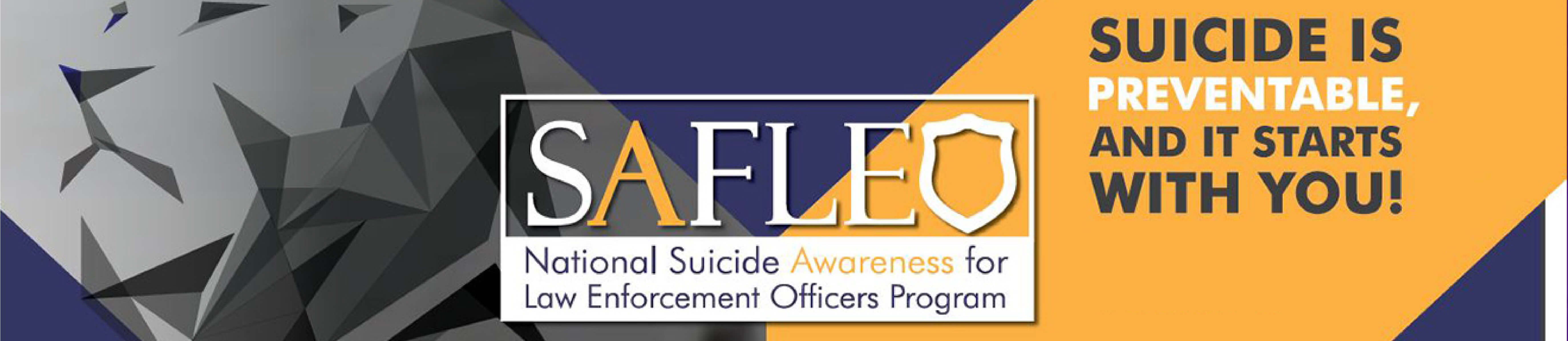 National Suicide Awareness for Law Enforcement Officers: Suicide Is Preventable and It Starts with You!